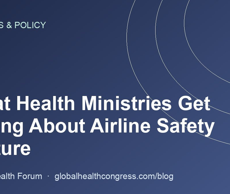 What Health Ministries Get Wrong About Airline Safety Culture