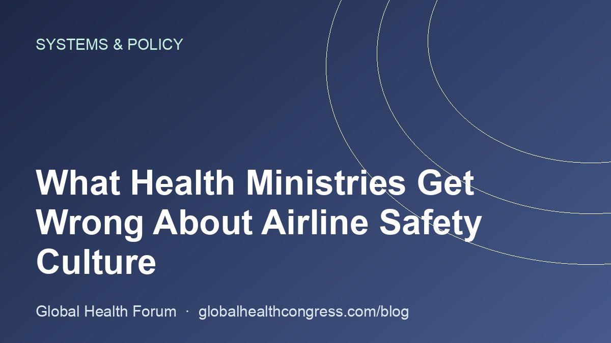 What Health Ministries Get Wrong About Airline Safety Culture
