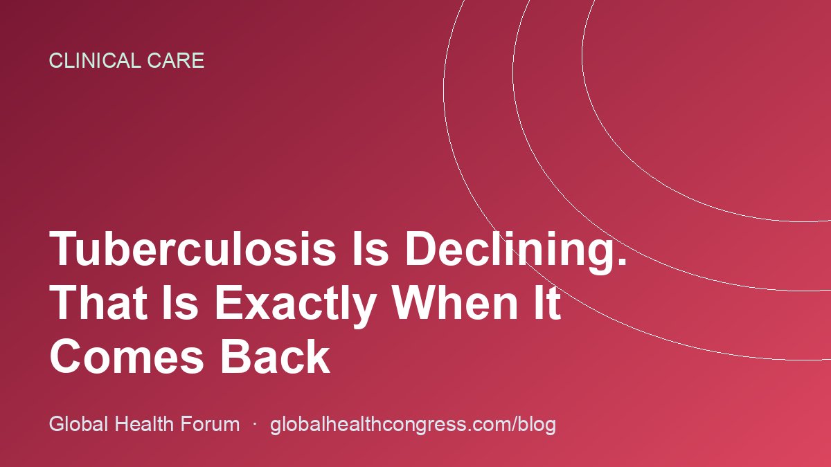 Tuberculosis Is Declining. That Is Exactly When It Comes Back