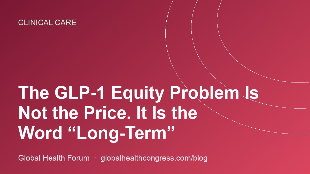 The GLP-1 Equity Problem Is Not the Price. It Is the Word “Long-Term”