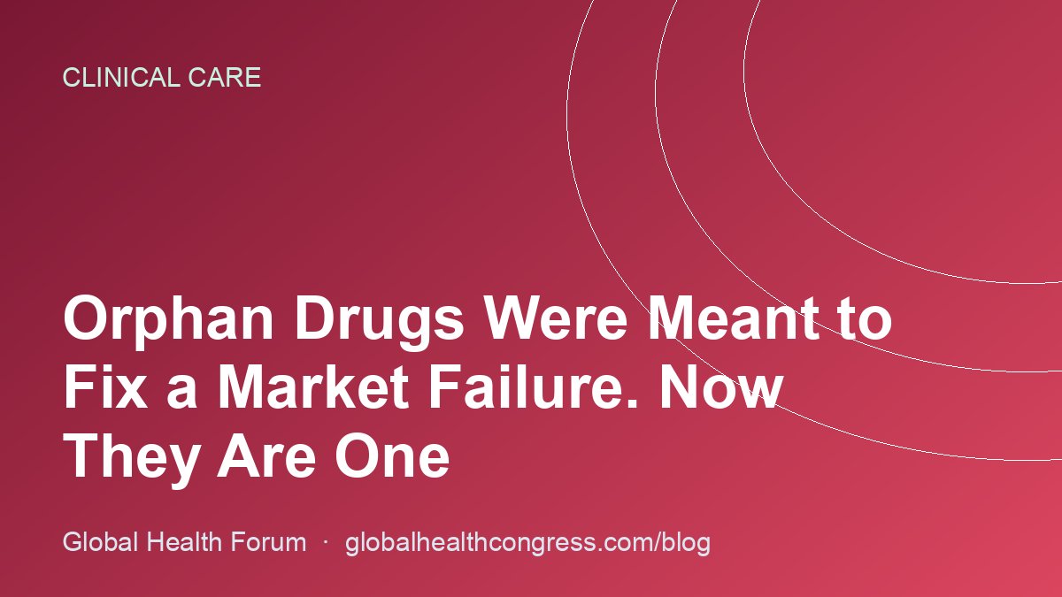Orphan Drugs Were Meant to Fix a Market Failure. Now They Are One