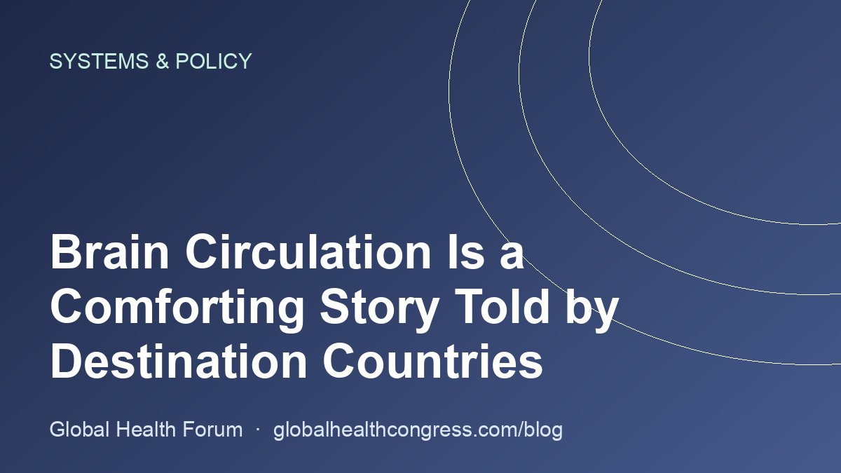 Brain Circulation Is a Comforting Story Told by Destination Countries