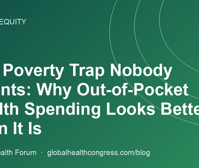 The Poverty Trap Nobody Counts: Why Out-of-Pocket Health Spending Looks Better Than It Is