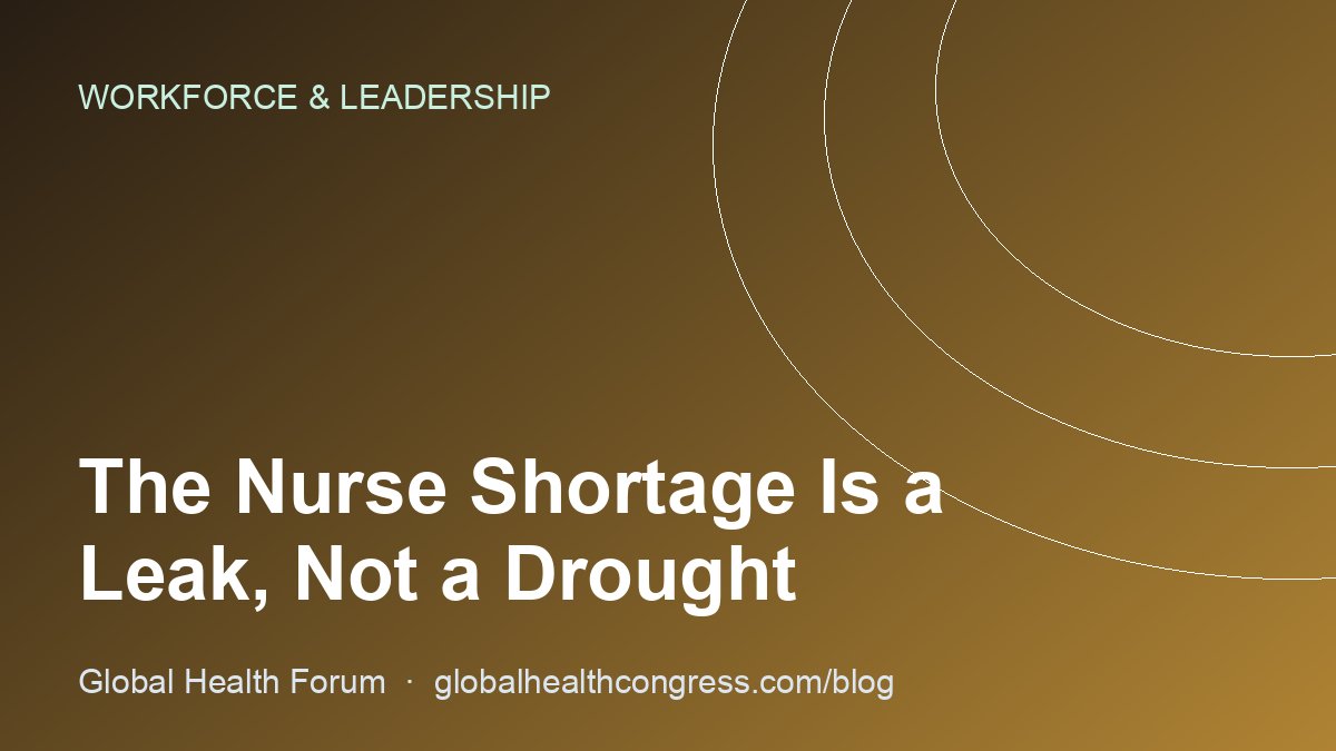 The Nurse Shortage Is a Leak, Not a Drought