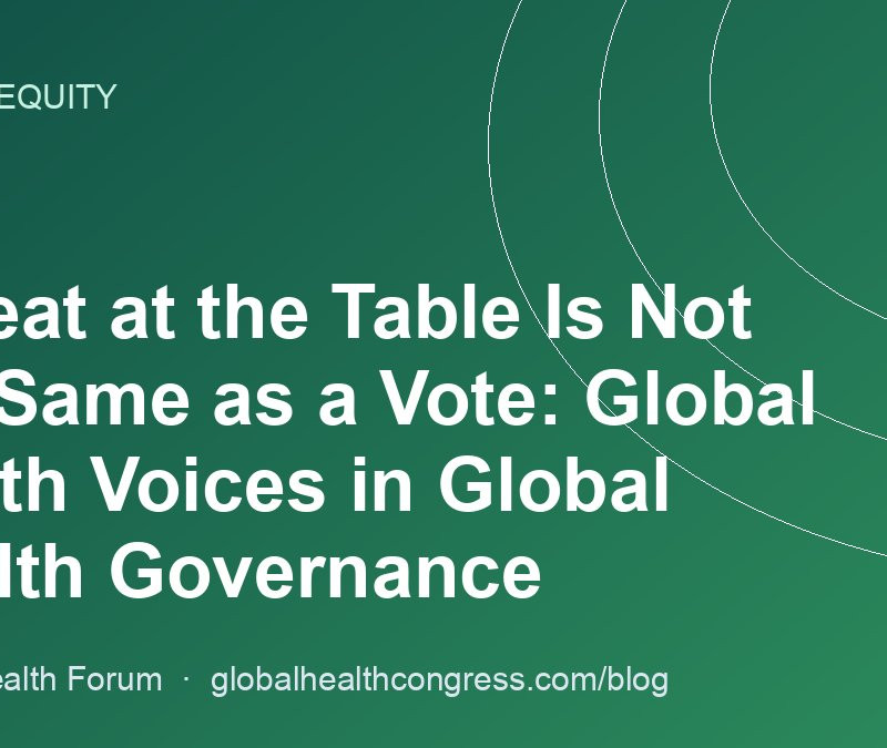 A Seat at the Table Is Not the Same as a Vote: Global South Voices in Global Health Governance