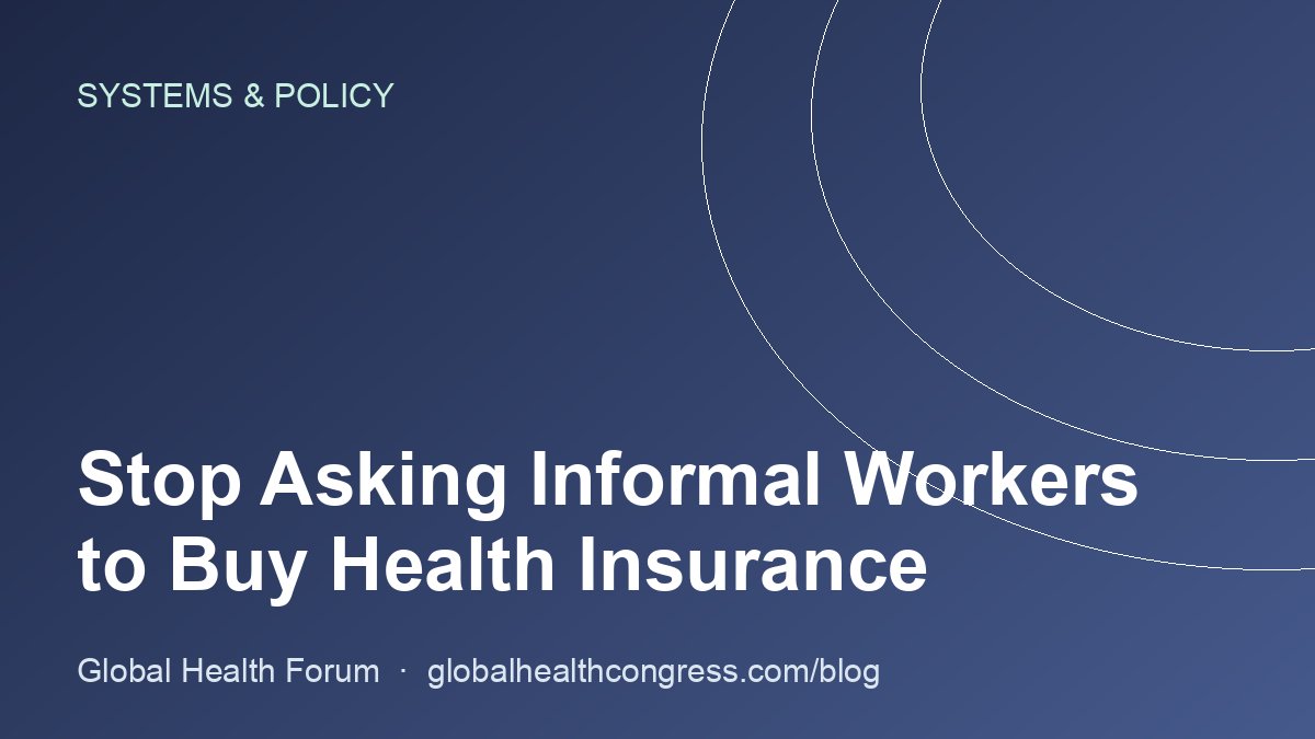 Stop Asking Informal Workers to Buy Health Insurance