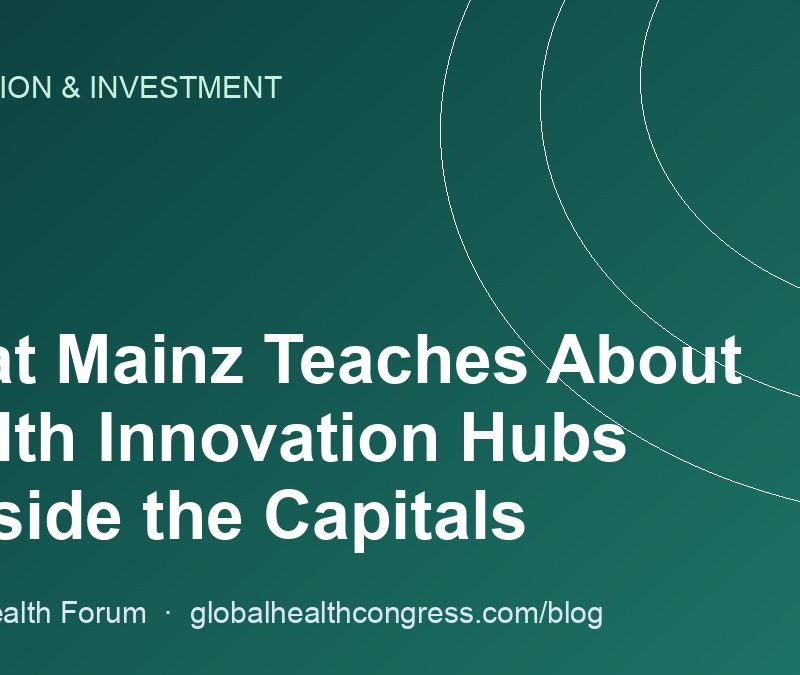 What Mainz Teaches About Health Innovation Hubs Outside the Capitals