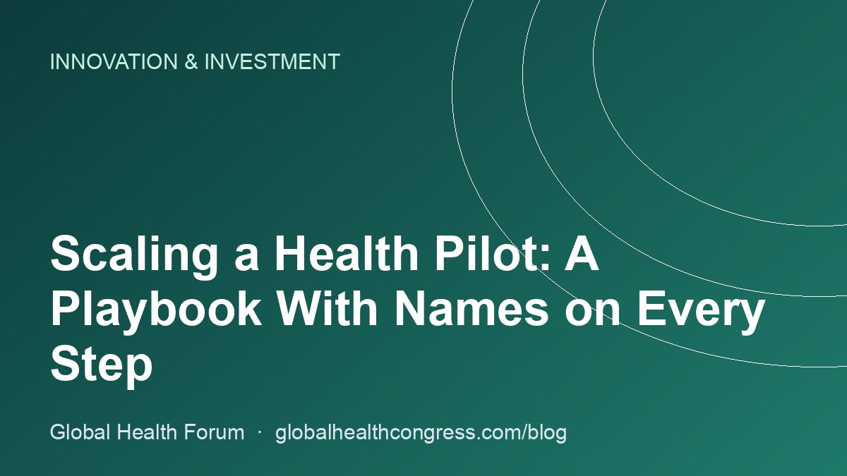 Scaling a Health Pilot: A Playbook With Names on Every Step
