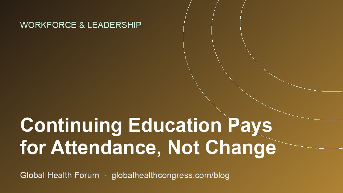 Continuing Education Pays for Attendance, Not Change