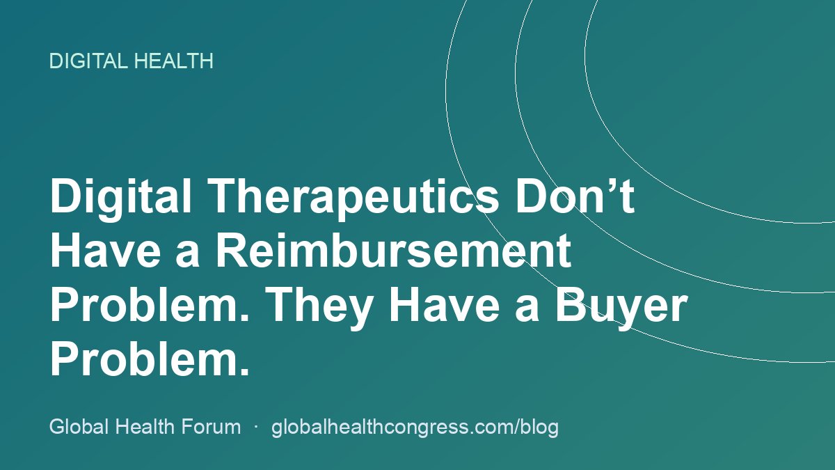 Digital Therapeutics Don’t Have a Reimbursement Problem. They Have a Buyer Problem.