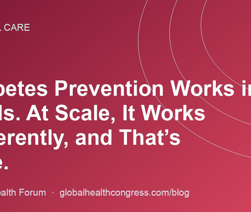 Diabetes Prevention Works in Trials. At Scale, It Works Differently, and That’s Fine.