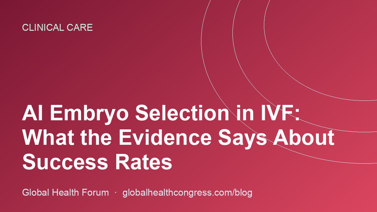 AI Embryo Selection in IVF: What the Evidence Says About Success Rates