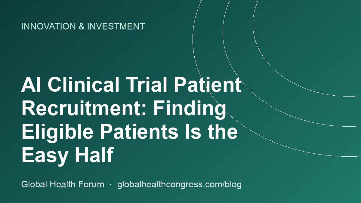 AI Clinical Trial Patient Recruitment: Finding Eligible Patients Is the Easy Half
