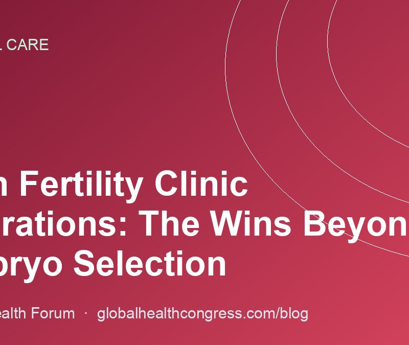 AI in Fertility Clinic Operations: The Wins Beyond Embryo Selection
