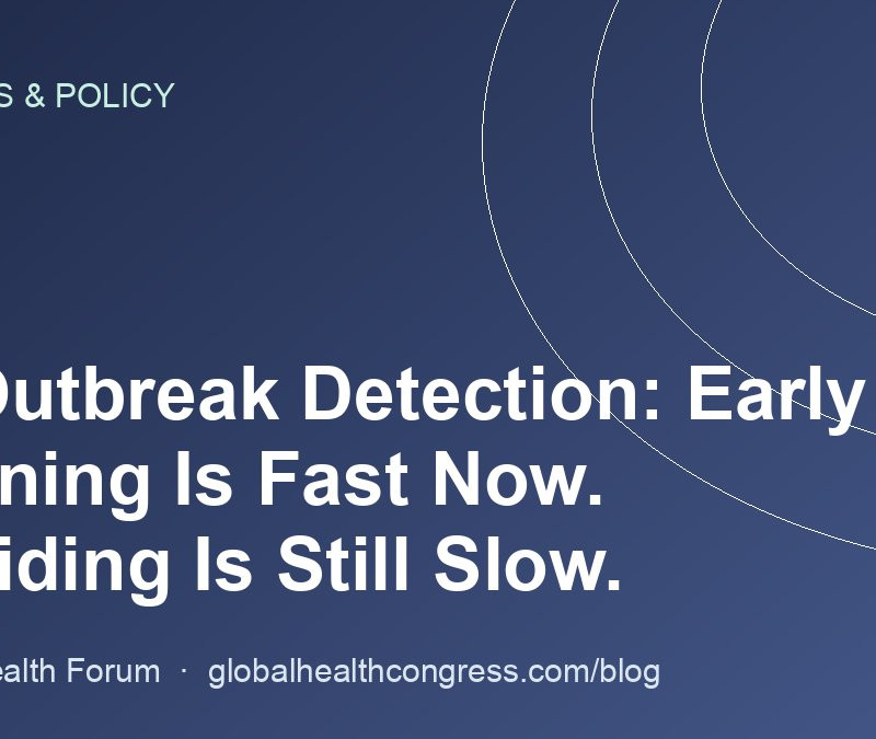 AI Outbreak Detection: Early Warning Is Fast Now. Deciding Is Still Slow.