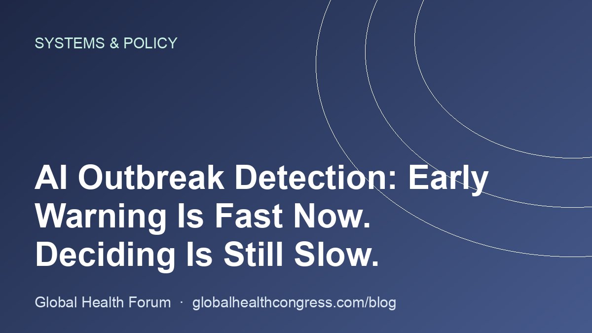 AI Outbreak Detection: Early Warning Is Fast Now. Deciding Is Still Slow.