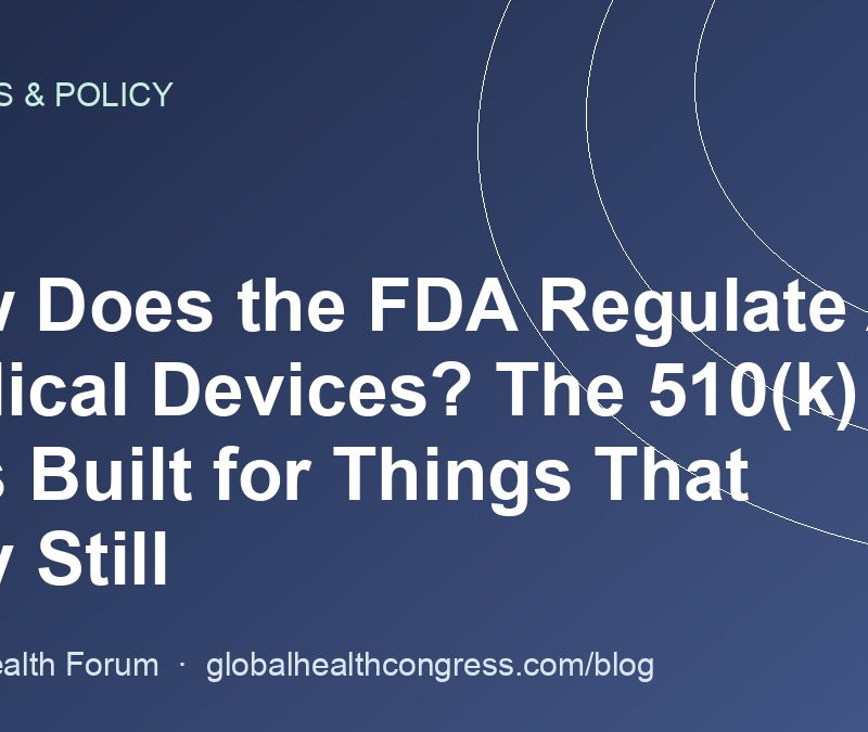 How Does the FDA Regulate AI Medical Devices? The 510(k) Was Built for Things That Stay Still