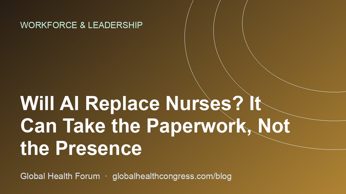 Will AI Replace Nurses? It Can Take the Paperwork, Not the Presence