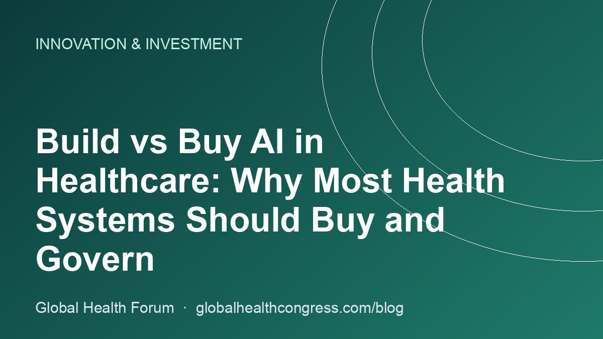 Build vs Buy AI in Healthcare: Why Most Health Systems Should Buy and Govern