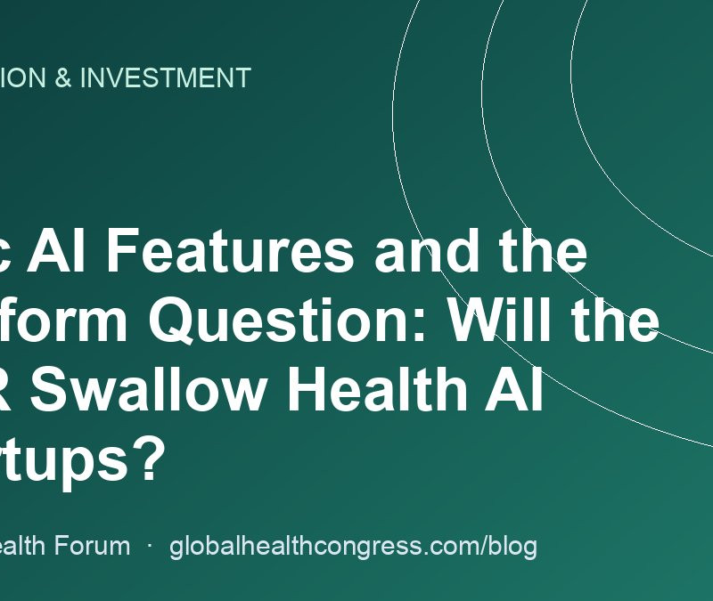 Epic AI Features and the Platform Question: Will the EHR Swallow Health AI Startups?