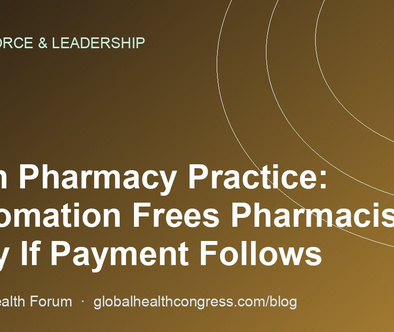 AI in Pharmacy Practice: Automation Frees Pharmacists Only If Payment Follows
