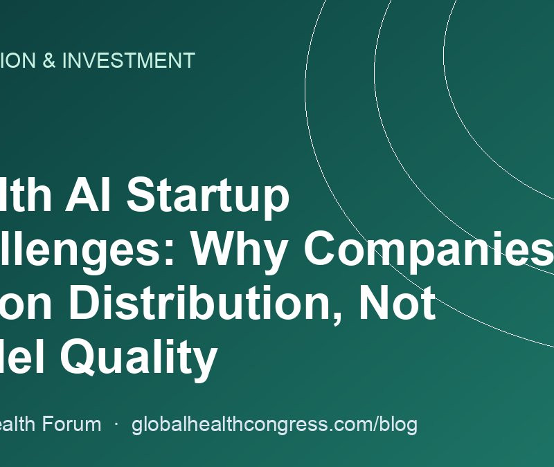 Health AI Startup Challenges: Why Companies Die on Distribution, Not Model Quality