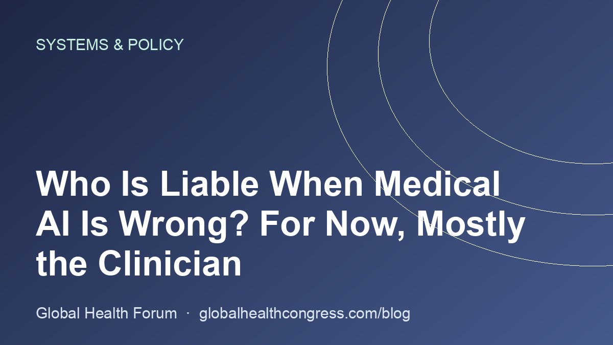 Who Is Liable When Medical AI Is Wrong? For Now, Mostly the Clinician