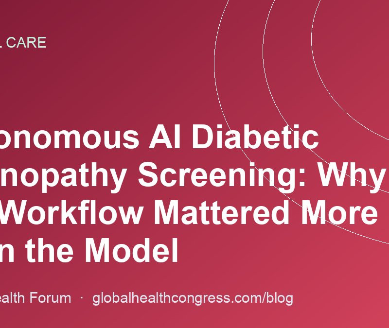 Autonomous AI Diabetic Retinopathy Screening: Why the Workflow Mattered More Than the Model