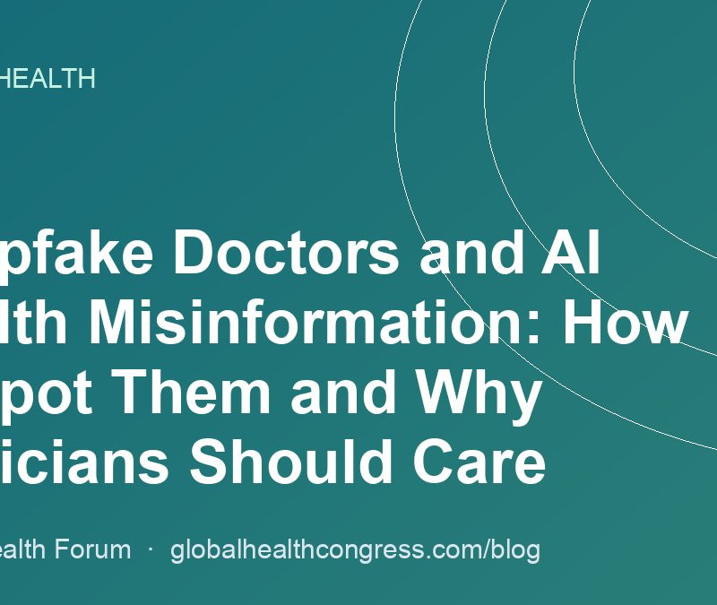 Deepfake Doctors and AI Health Misinformation: How to Spot Them and Why Clinicians Should Care