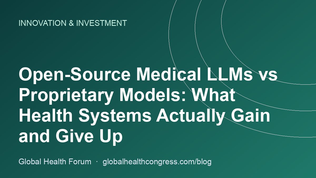 Open-Source Medical LLMs vs Proprietary Models: What Health Systems Actually Gain and Give Up