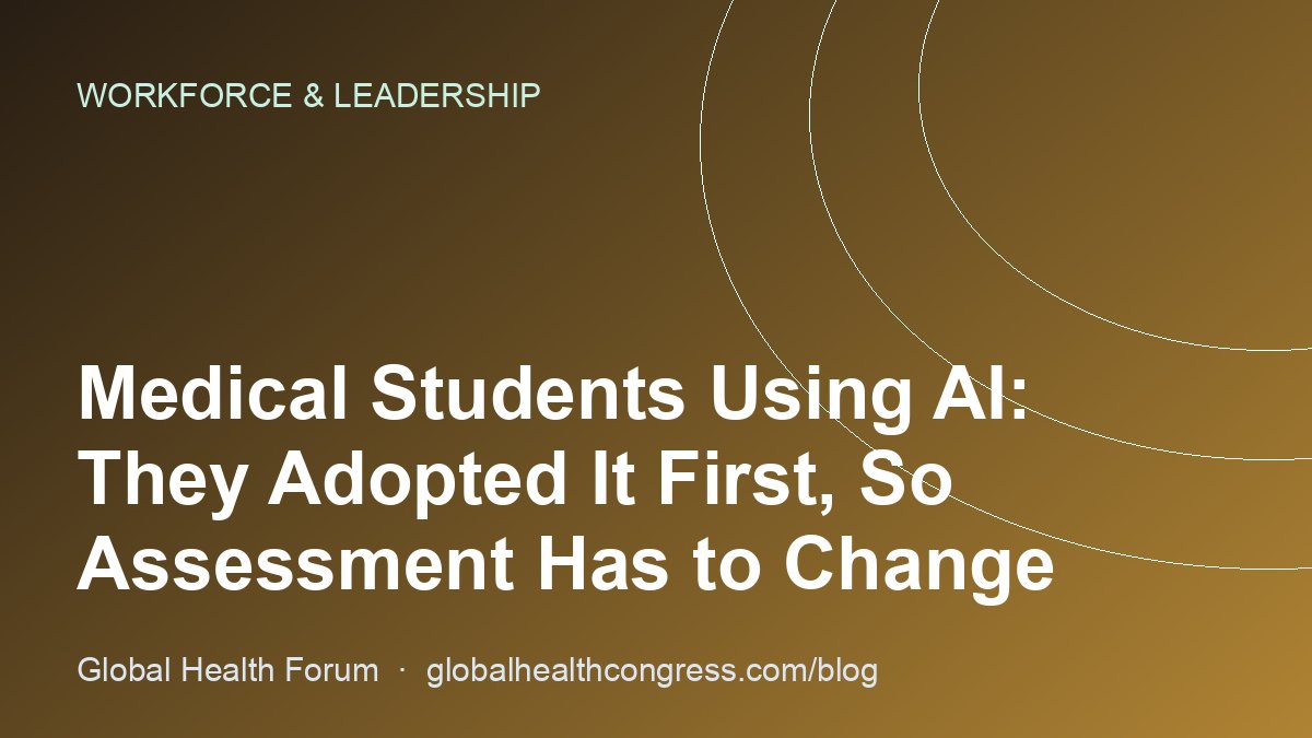 Medical Students Using AI: They Adopted It First, So Assessment Has to Change