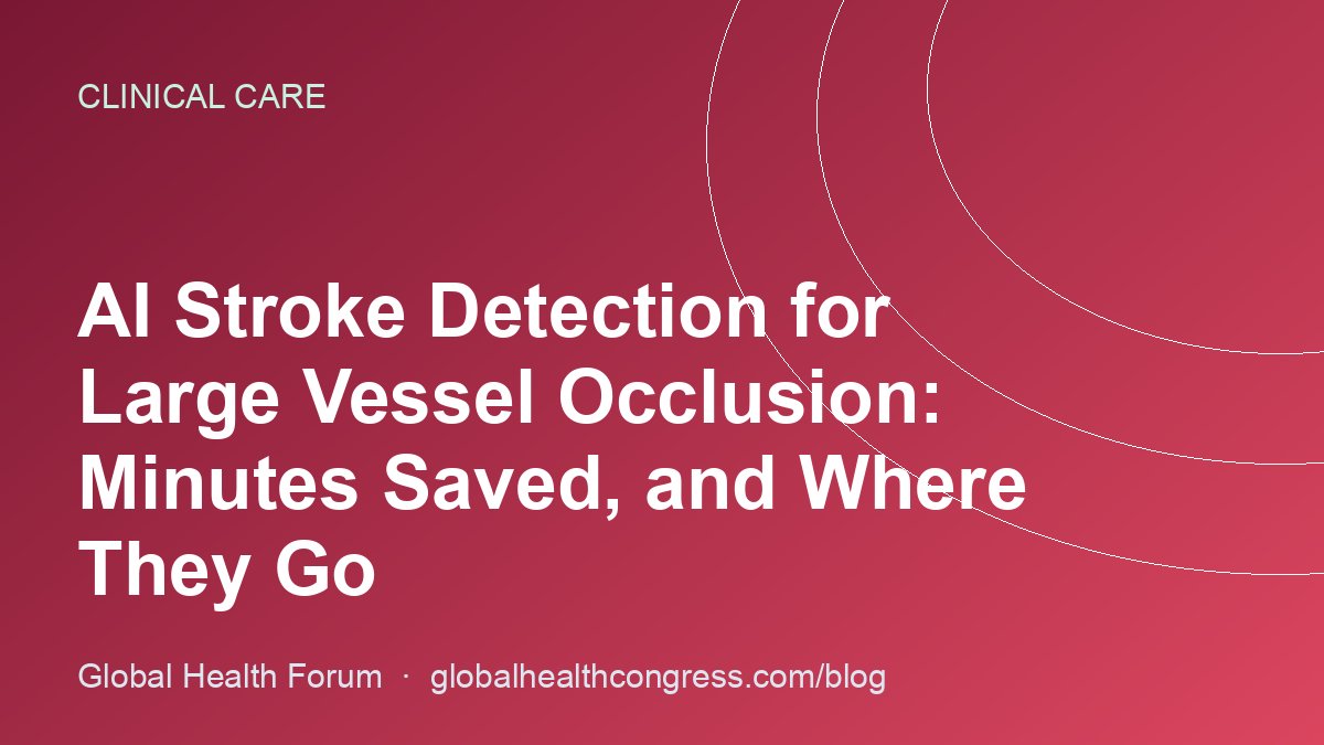 AI Stroke Detection for Large Vessel Occlusion: Minutes Saved, and Where They Go