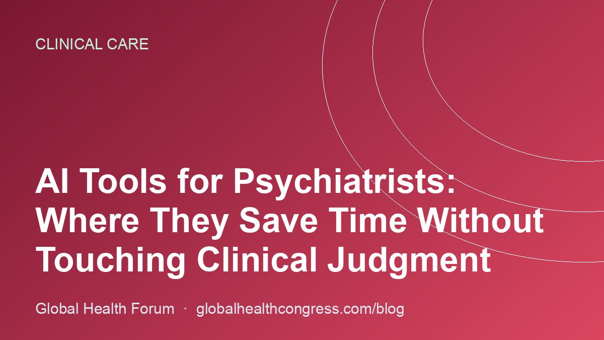 AI Tools for Psychiatrists: Where They Save Time Without Touching Clinical Judgment