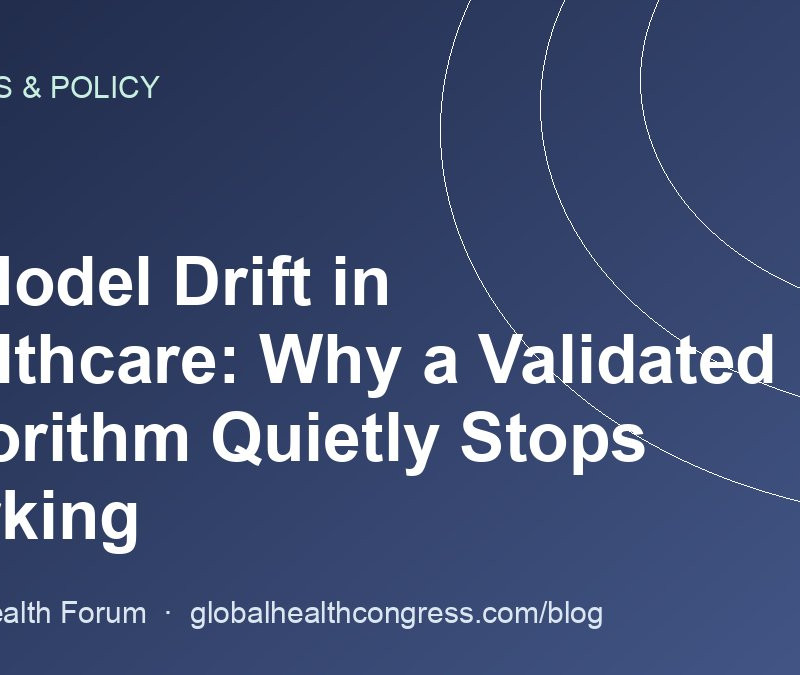 AI Model Drift in Healthcare: Why a Validated Algorithm Quietly Stops Working