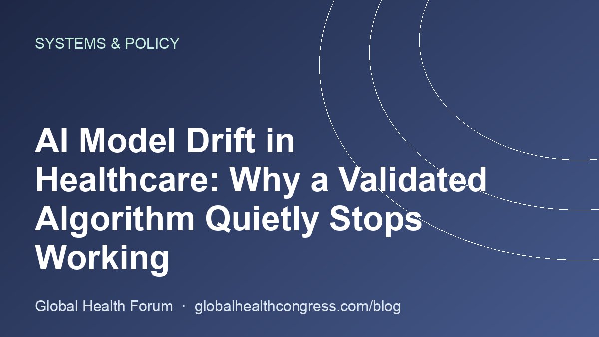 AI Model Drift in Healthcare: Why a Validated Algorithm Quietly Stops Working