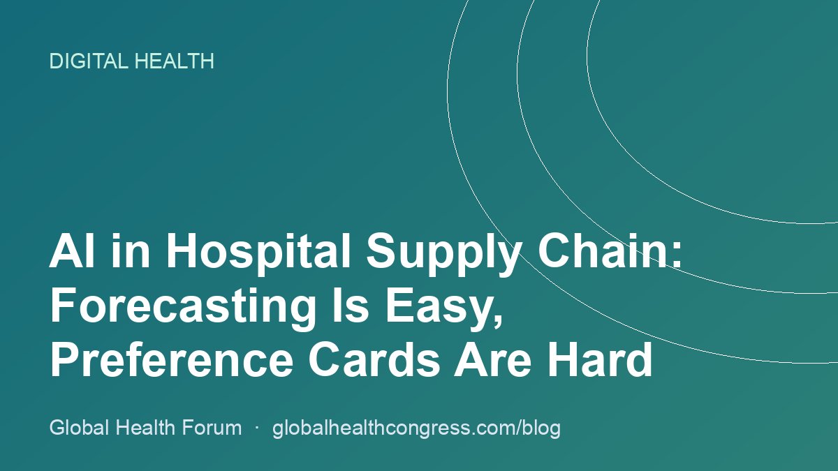 AI in Hospital Supply Chain: Forecasting Is Easy, Preference Cards Are Hard