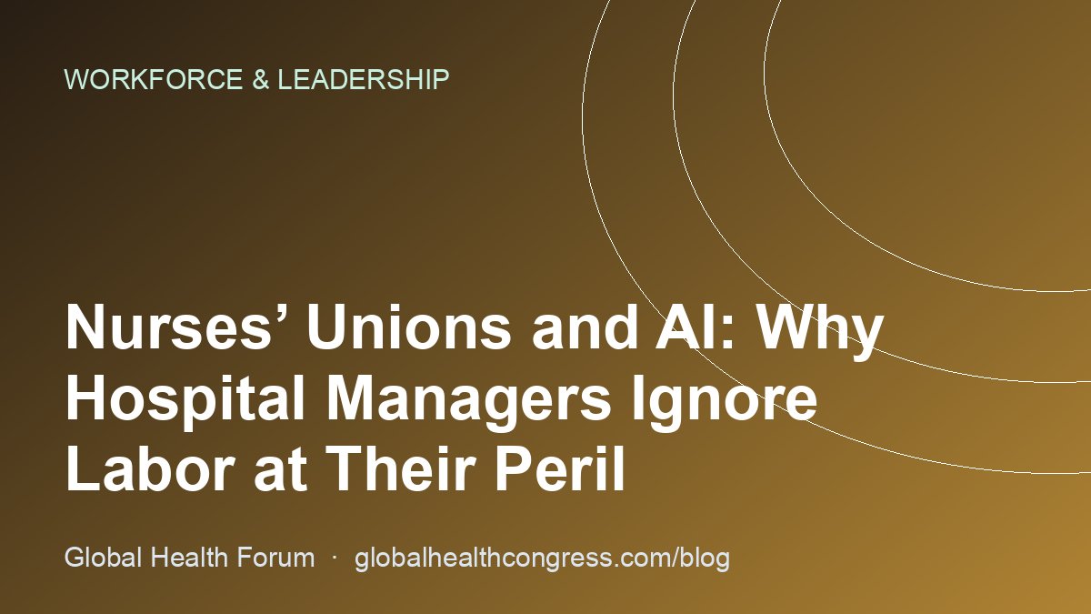 Nurses’ Unions and AI: Why Hospital Managers Ignore Labor at Their Peril