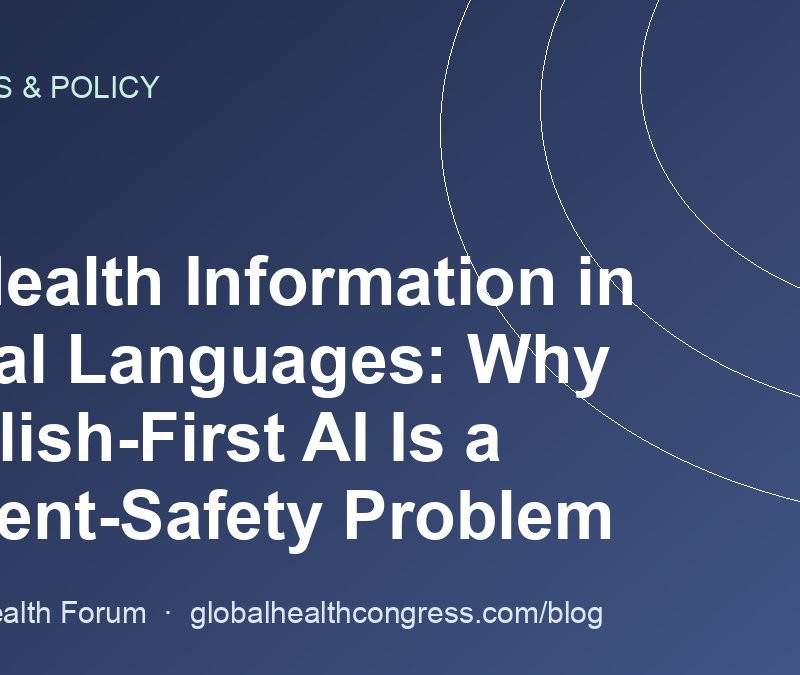 AI Health Information in Local Languages: Why English-First AI Is a Patient-Safety Problem