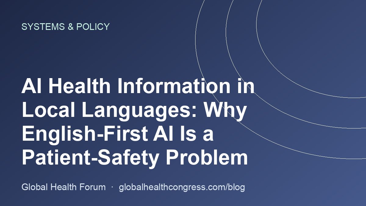 AI Health Information in Local Languages: Why English-First AI Is a Patient-Safety Problem