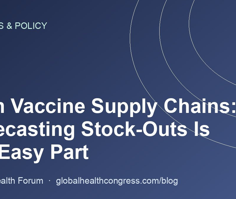 AI in Vaccine Supply Chains: Forecasting Stock-Outs Is the Easy Part
