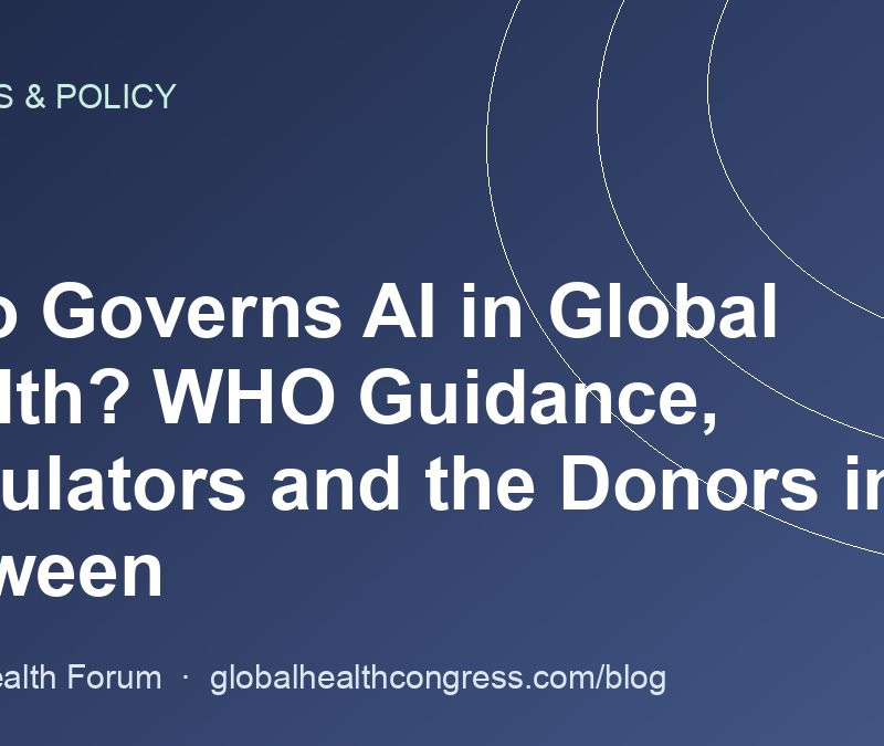 Who Governs AI in Global Health? WHO Guidance, Regulators and the Donors in Between