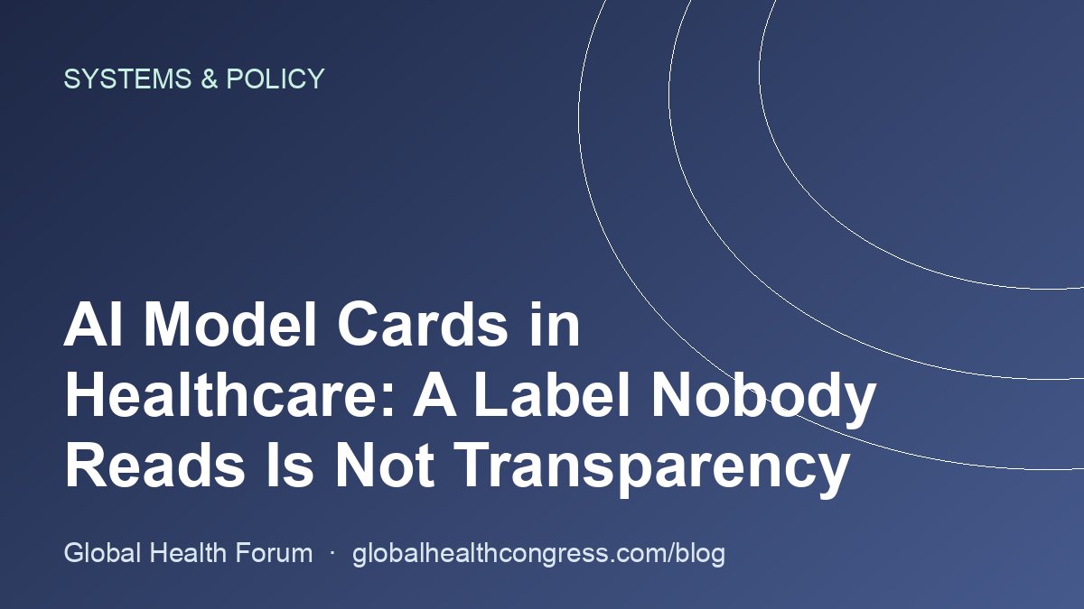 AI Model Cards in Healthcare: A Label Nobody Reads Is Not Transparency
